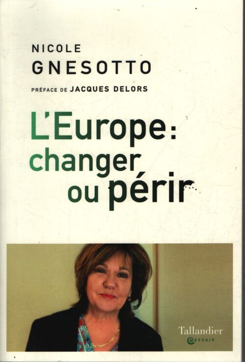 l'Europe : Changer ou périr - Nicole Gnesotto - Livre