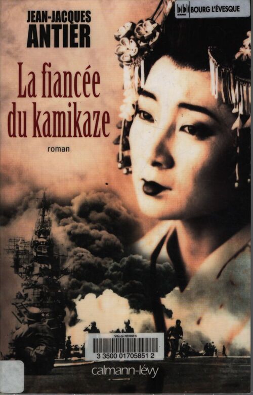 La fiancée du kamikaze - Jean-Jacques Antier - Livre