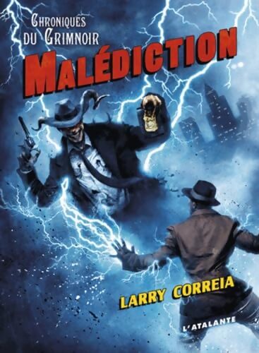 Chroniques du grimoire : Malédiction - Larry Correia - Livre