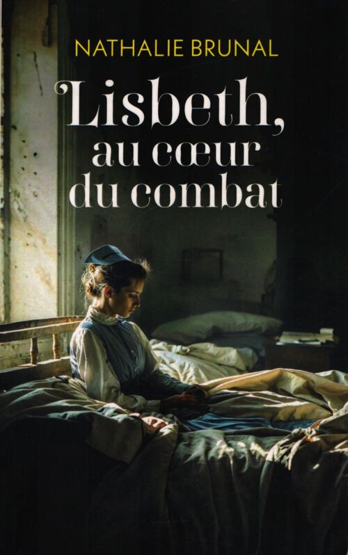 Lisbeth, au coeur du combat - Nathalie Brunal - Livre