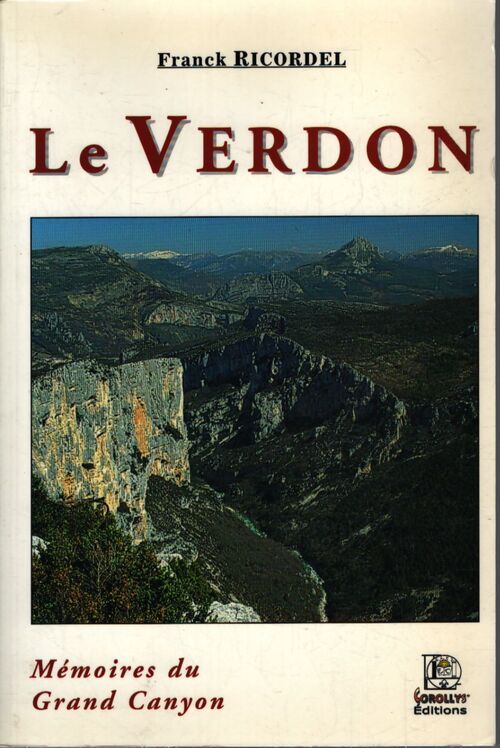 Le verdon : Mémoires du grand canyon - Franck Ricordel - Livre
