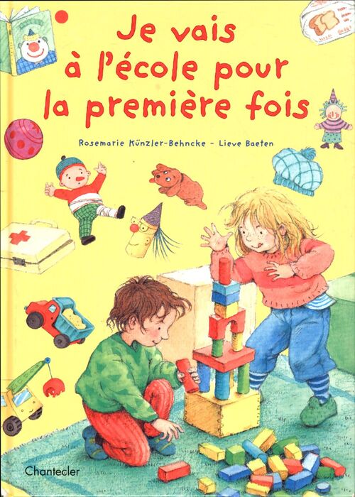 Je vais à l'école pour la première fois - Lieve Baeten - Livre