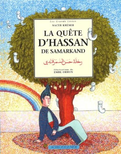 La Quête d'Hassan de Samarkand - Nacer Khemir - Livre