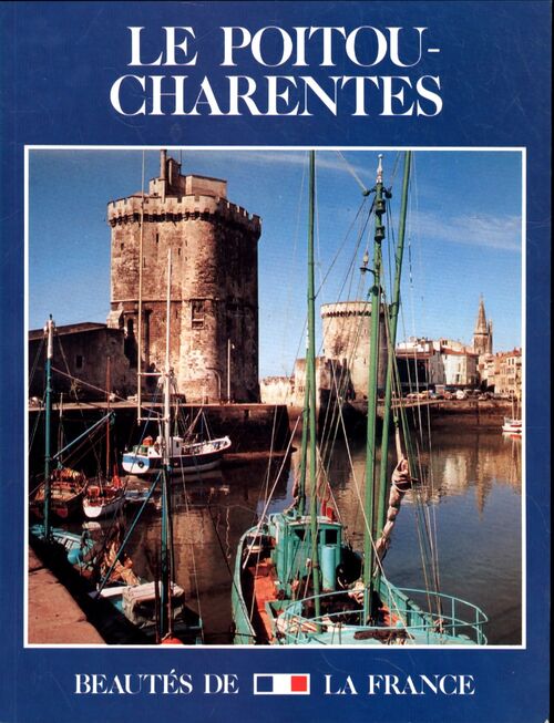 Le Poitou-Charentes - Collectif - Livre