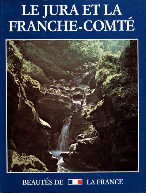 Le Jura et la Franche-Comté - Collectif - Livre