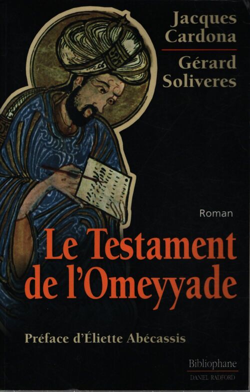 Le testament de l'omeyyade - Jacques Cardona - Livre