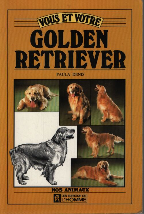 Vous et votre golden retriever - Paula Denis - Livre