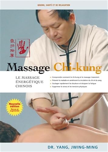Massage chi-kung : Le massage énergétique chinois - Jwing-Ming Yang - Livre