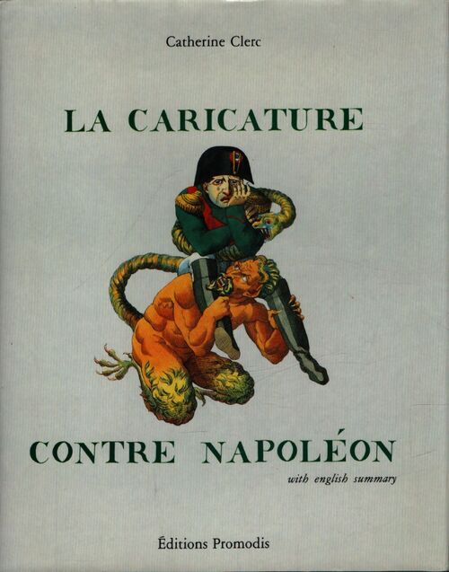 La caricature contre napoléon - Catherine Clerc - Livre