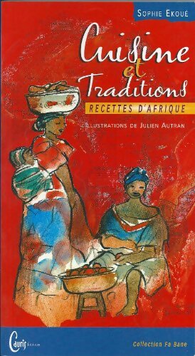 cuisine et traditions : Recettes d'Afrique - Autran - Livre