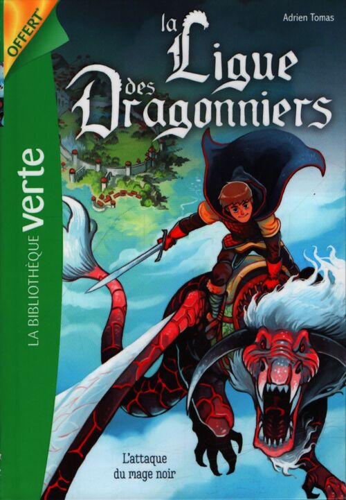 La ligue des dragonniers : L'attaque du mage noir - Adrien Tomas - Livre