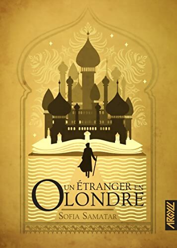 Un étranger en Olondre - Sofia Samatar - Livre