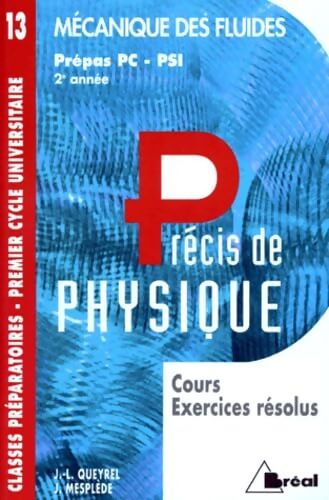 Précis de physique prépas PC-PSI 2 année : Mécanique des fluides. Cours et exercices résolus - Mesplède - Livre