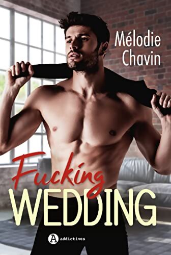 Fucking Wedding - Mélodie Chavin - Livre
