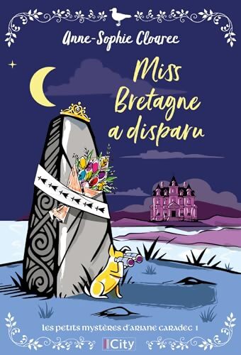 Miss Bretagne a disparu - Anne-Sophie Cloarec - Livre