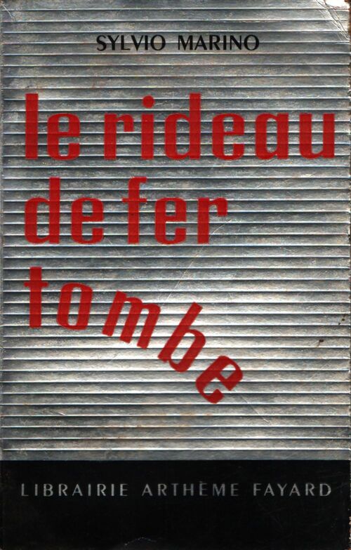 Le rideau de fer tombe - Sylvio Marino - Livre