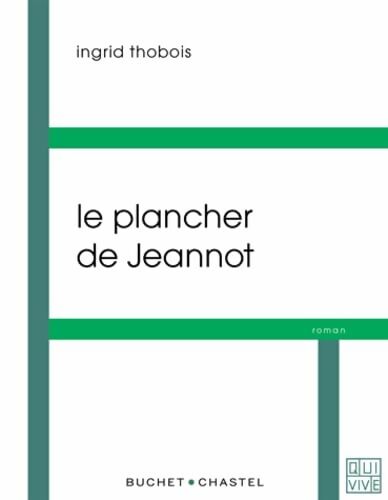 Le plancher de Jeannot - Ingrid Thobois - Livre