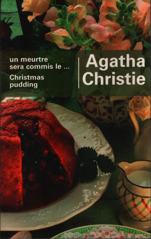 Un meurtre sera commis le... / Christmas Pudding - Agatha Christie - Livre