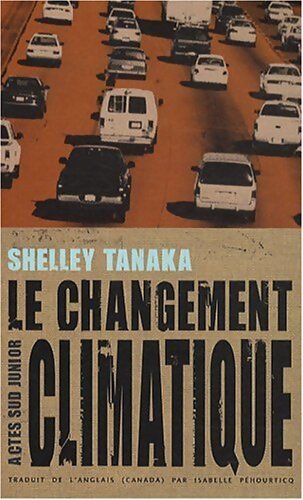 Le changement climatique - Shelley Tanaka - Livre