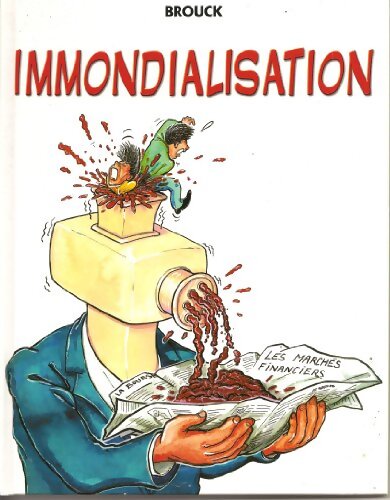 Immondialisation - Lionel Brouck - Livre