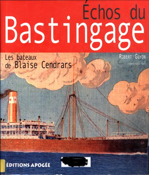 Echos du bastingage : Les bateaux de blaise cendrars - Robert Guyon - Livre