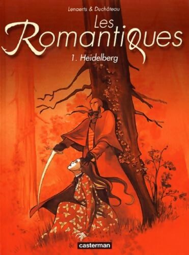 Les Romantiques Tome I : Heidelberg - Duchateau - Livre