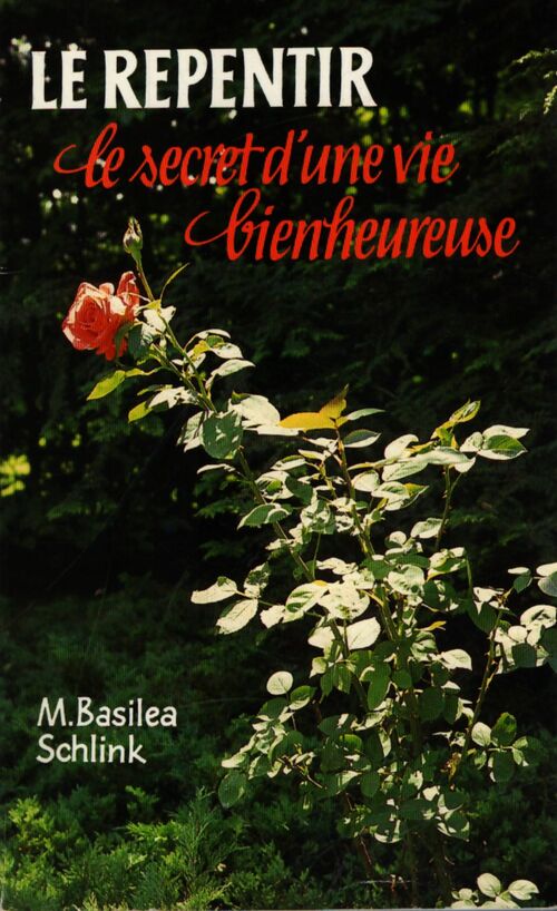Le repentir : Le secret d'une vie bienheureuse - Basilea Schlink - Livre