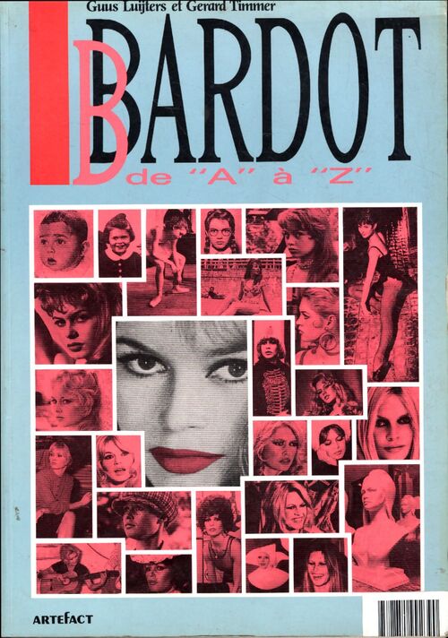 Brigitte bardot de a a z - G. Timmer - Livre