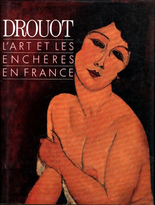 Drouot l'art et les enchères en France 1988 - Collectif - Livre