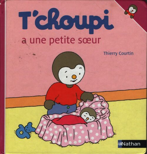 T'choupi a une petite soeur - Thierry Courtin - Livre