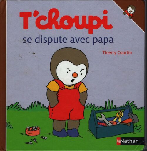 T'choupi se dispute avec papa - Thierry Courtin - Livre