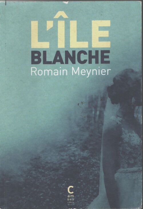 L'île blanche - Romain Meynier - Livre