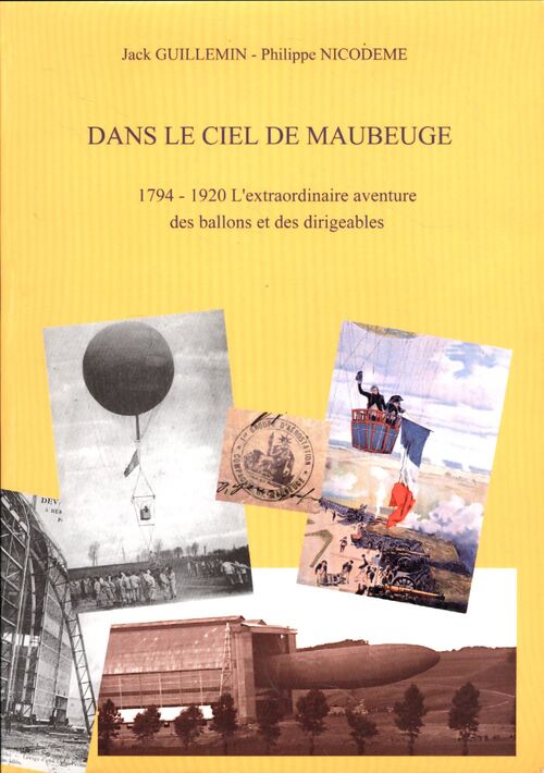 Dans le ciel de Maubeuge 1794-1920 - Jack Guillemin - Livre