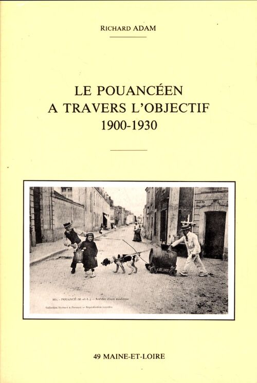 Le pouancéen à travers l'objectif 1900-1930 - Richard Adam - Livre