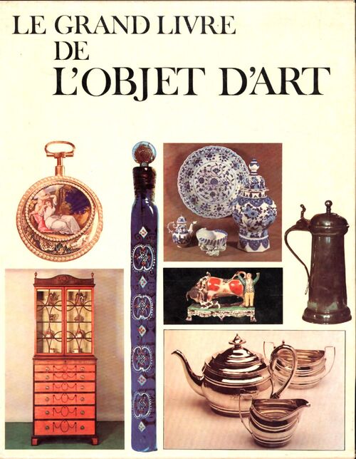Le grand livre de l'objet d'art (Coffret 2 vols.) - Collectif - Livre