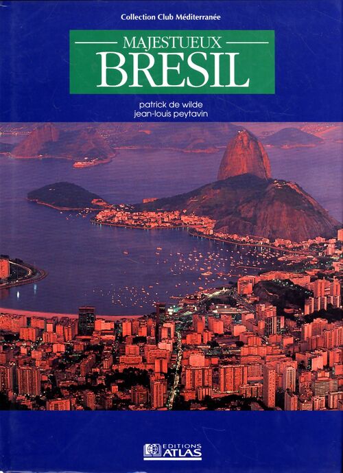 Majestueux Brésil - Patrick De Wilde - Livre