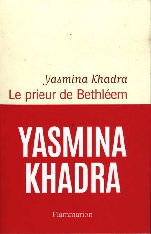 Le prieur de bethléem - Yasmina Khadra - Livre