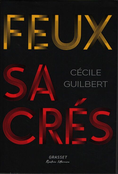 Feux sacrés - Cécile Guilbert - Livre
