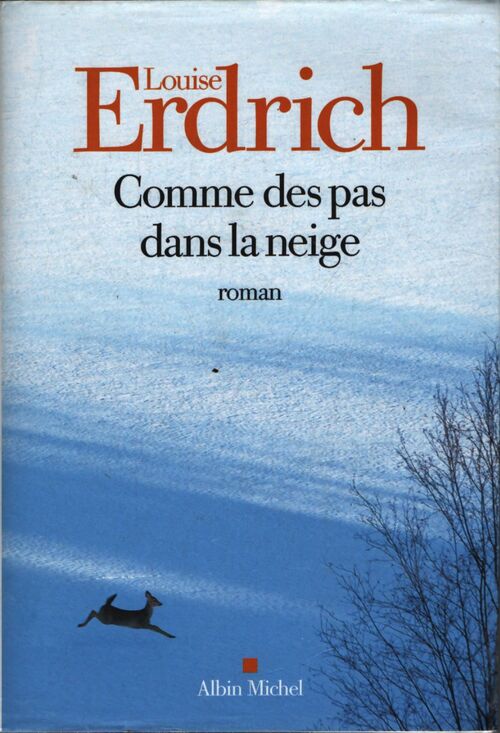 Comme des pas dans la neige - Louise Erdrich - Livre