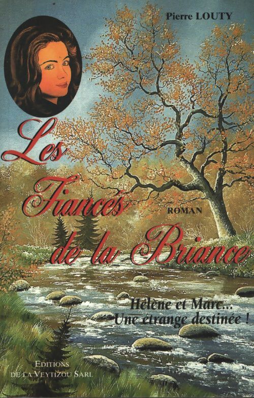 Les fiancés de la Briance - Pierre Louty - Livre