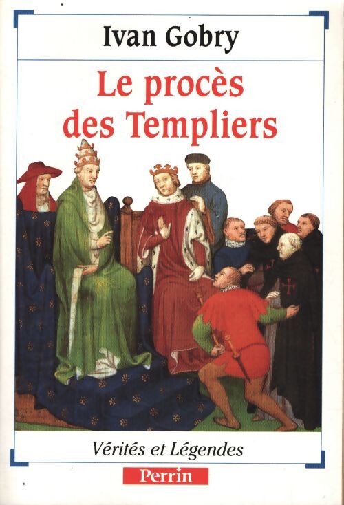Le procès des templiers - Ivan Gobry - Livre