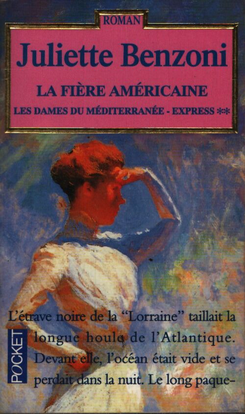 Les dames du Méditerranée-Express Tome II : La fière américaine - Juliette Benzoni - Livre