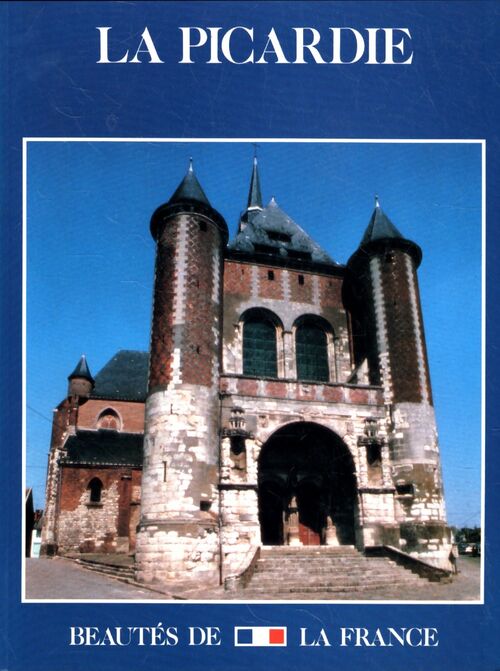 La Picardie - Collectif - Livre
