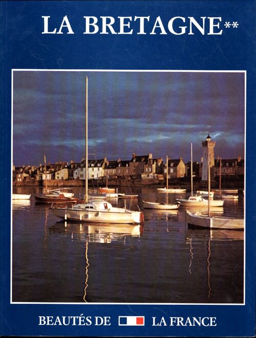 La Bretagne Tome II - Collectif - Livre