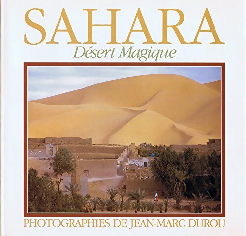 Sahara. Désert magique - Monnot Durov - Livre