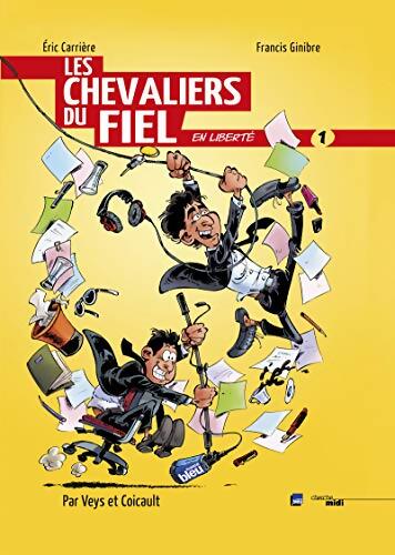 Les Chevaliers du Fiel en liberté : La BD ! - Eric Carrière - Livre