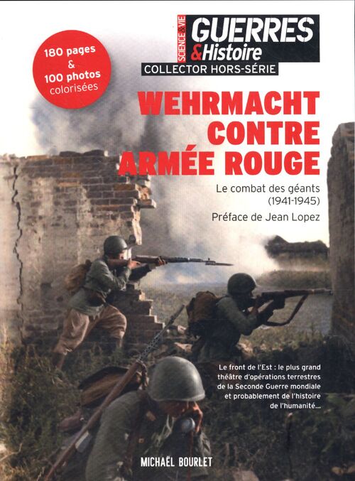 Guerre & Histoire hors-série : Wermacht contre Armée Rouge - Michael Bourlet - Livre