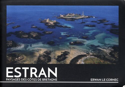Estran. Paysages des côtes de Bretagne - Erwan Le Cornec - Livre