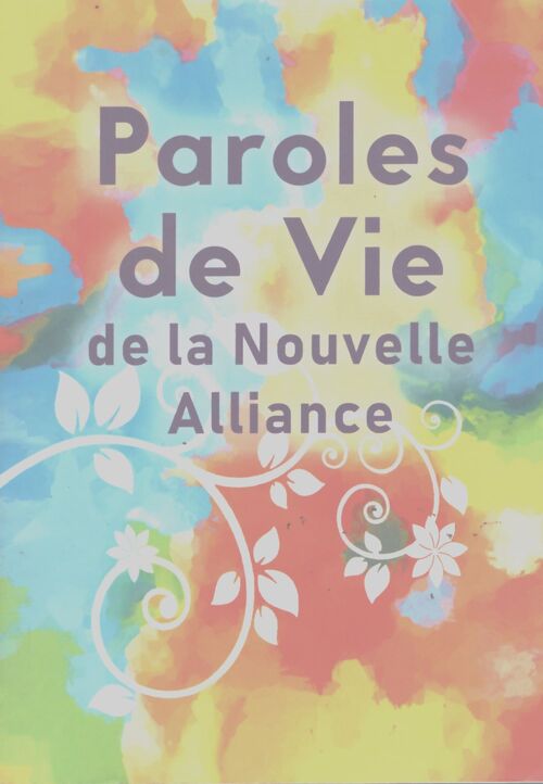 Paroles de vie de la nouvelle alliance - Association Dire Et Faire - Livre
