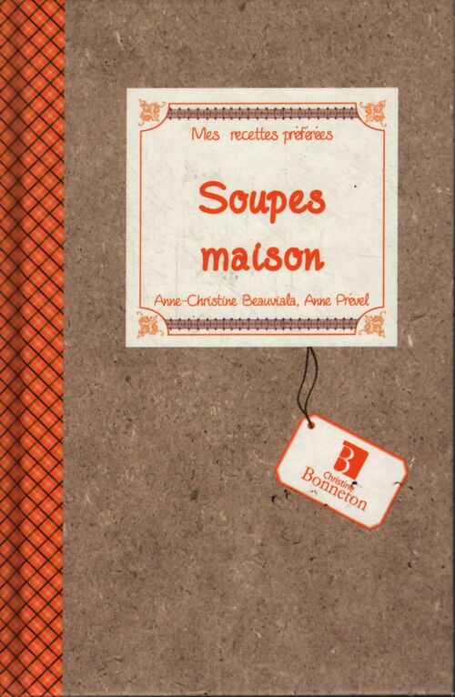 Mes recettes préférées : soupes maison - Collectif - Livre